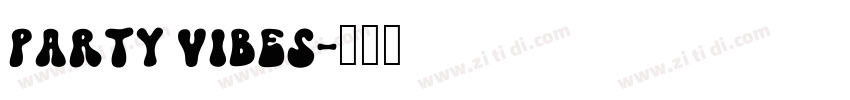 Party Vibes字体转换